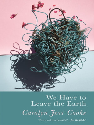 cover image of We Have to Leave the Earth